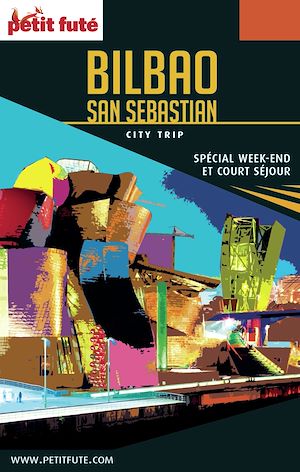 Download the eBook: BILBAO / SAN SEBASTIAN CITY TRIP 2017 City trip Petit Futé