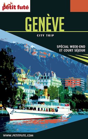 Download the eBook: GENÈVE CITY TRIP 2017 City trip Petit Futé