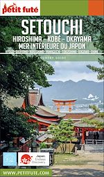 Download this eBook Guide Setouchi 2017 Petit Futé: Hiroshima - Kobé - Mer intérieure du Japon