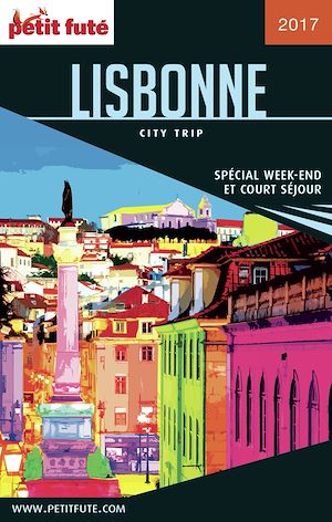 Download the eBook: LISBONNE CITY TRIP 2017 City trip Petit Futé