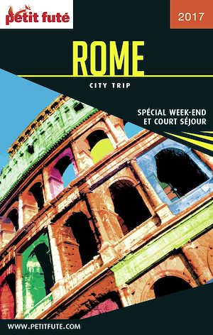 Download the eBook: ROME CITY TRIP 2017 City trip Petit Futé