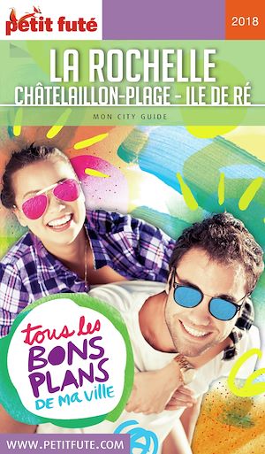 Téléchargez le livre :  LA ROCHELLE 2018 Petit Futé