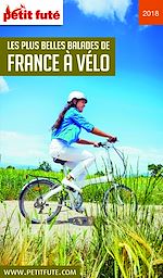 Download this eBook LES PLUS BELLES BALADES DE FRANCE À VÉLO 2018 Petit Futé