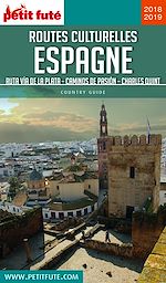 Télécharger le livre :  ROUTES CULTURELLES D'ESPAGNE 2018/2019 Petit Futé