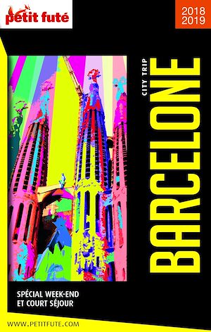 Download the eBook: BARCELONE CITY TRIP 2018/2019 City trip Petit Futé
