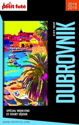 Download the eBook: DUBROVNIK CITY TRIP 2018/2019 City trip Petit Futé