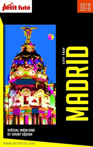 Download the eBook: MADRID CITY TRIP 2018/2019 City trip Petit Futé