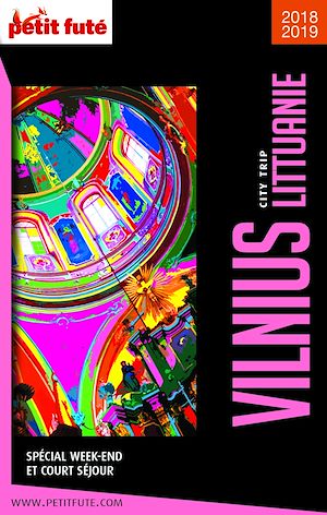 Download the eBook: VILNIUS – LITUANIE CITY TRIP 2018/2019 City trip Petit Futé
