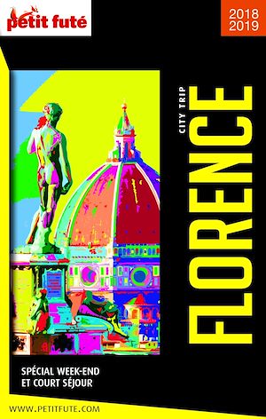 Download the eBook: FLORENCE CITY TRIP 2018/2019 City trip Petit Futé