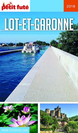Téléchargez le livre :  LOT-ET-GARONNE 2018/2019 Petit Futé