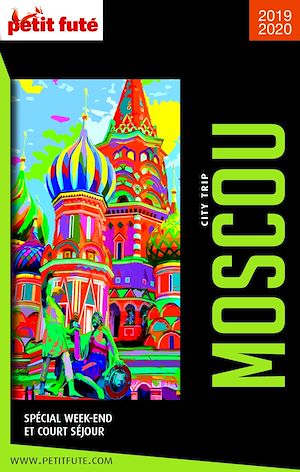 Download the eBook: MOSCOU CITY TRIP 2019/2020 City trip Petit Futé