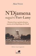 Télécharger le livre :  N'Djamena naguère Fort-Lamy