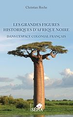 Télécharger le livre :  Les grandes figures historiques d'Afrique noire