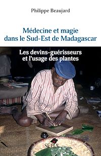 Téléchargez le livre :  Médecine et magie dans le Sud-Est de Madagascar