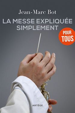 Télécharger le livre :  La messe expliquée simplement