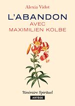 Download this eBook L'abandon avec Maximilien Kolbe