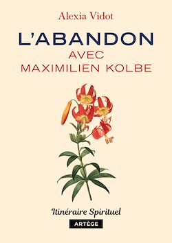 Télécharger le livre :  L'abandon avec Maximilien Kolbe