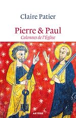 Télécharger le livre :  Pierre et Paul, colonnes de l'Eglise