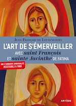 Télécharger le livre :  L'art de s'émerveiller avec saint François et sainte Jacinthe de Fatima