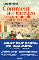 Télécharger le livre :  Comment être chrétien dans un monde qui ne l'est plus