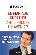 Télécharger le livre :  Le mariage chrétien a-t-il encore un avenir ?