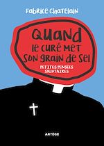 Télécharger le livre :  Quand le curé met son grain de sel