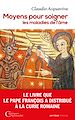 Télécharger le livre :  Moyens pour soigner les maladies de l'âme