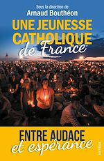 Télécharger le livre :  Une jeunesse catholique de France