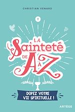 Télécharger le livre :  La sainteté de A à Z