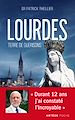 Télécharger le livre :  Lourdes, Terre de guérisons