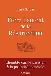 Téléchargez le livre :  Frère Laurent de la Résurrection