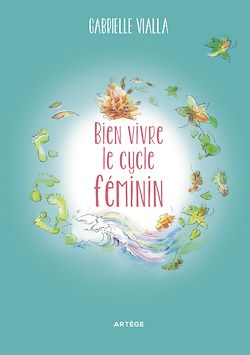 Télécharger le livre :  Bien vivre le cycle féminin