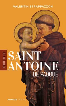 Télécharger le livre :  Petite vie de saint Antoine de Padoue