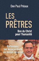 Download this eBook Les prêtres, don du Christ pour l'humanité