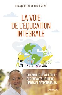 Téléchargez le livre :  La voie de l'éducation intégrale