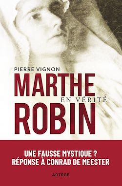 Télécharger le livre :  Marthe Robin en vérité