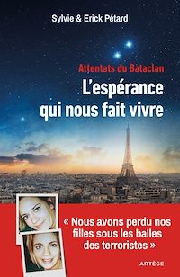 Téléchargez le livre :  Attentats du Bataclan : l'espérance qui nous fait vivre