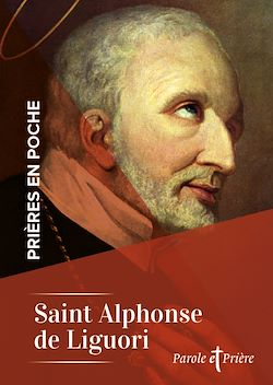 Télécharger le livre :  Prières en poche - Saint Alphonse de Liguori