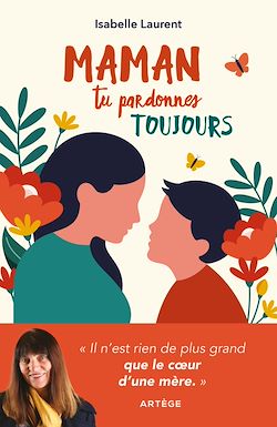 Télécharger le livre :  Maman tu pardonnes toujours