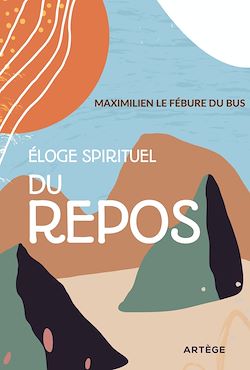 Télécharger le livre :  Éloge spirituel du repos