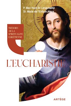 Télécharger le livre :  Trésors de la spiritualité chrétienne : l'Eucharistie
