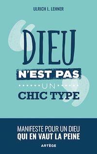 Téléchargez le livre :  Dieu n'est pas un chic type