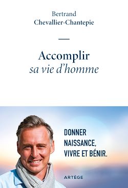 Télécharger le livre :  Accomplir sa vie d'homme