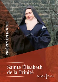 Télécharger le livre :  Prières en poche - Sainte Elisabeth de la Trinité