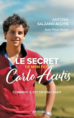 Télécharger le livre :  Le secret de mon fils, Carlo Acutis