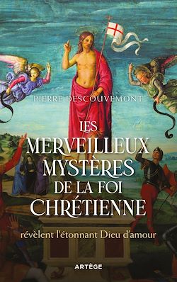 Télécharger le livre :  Les merveilleux mystères de la foi chrétienne