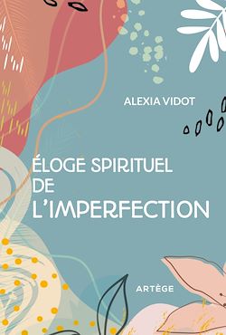 Télécharger le livre :  Éloge spirituel de l'imperfection