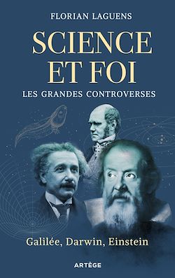 Télécharger le livre :  Science et foi, les grandes controverses