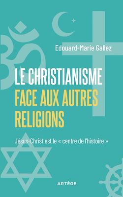 Télécharger le livre :  Le Christianisme face aux autres religions