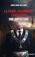 Télécharger le livre :  La franc-maçonnerie chrétienne, une imposture